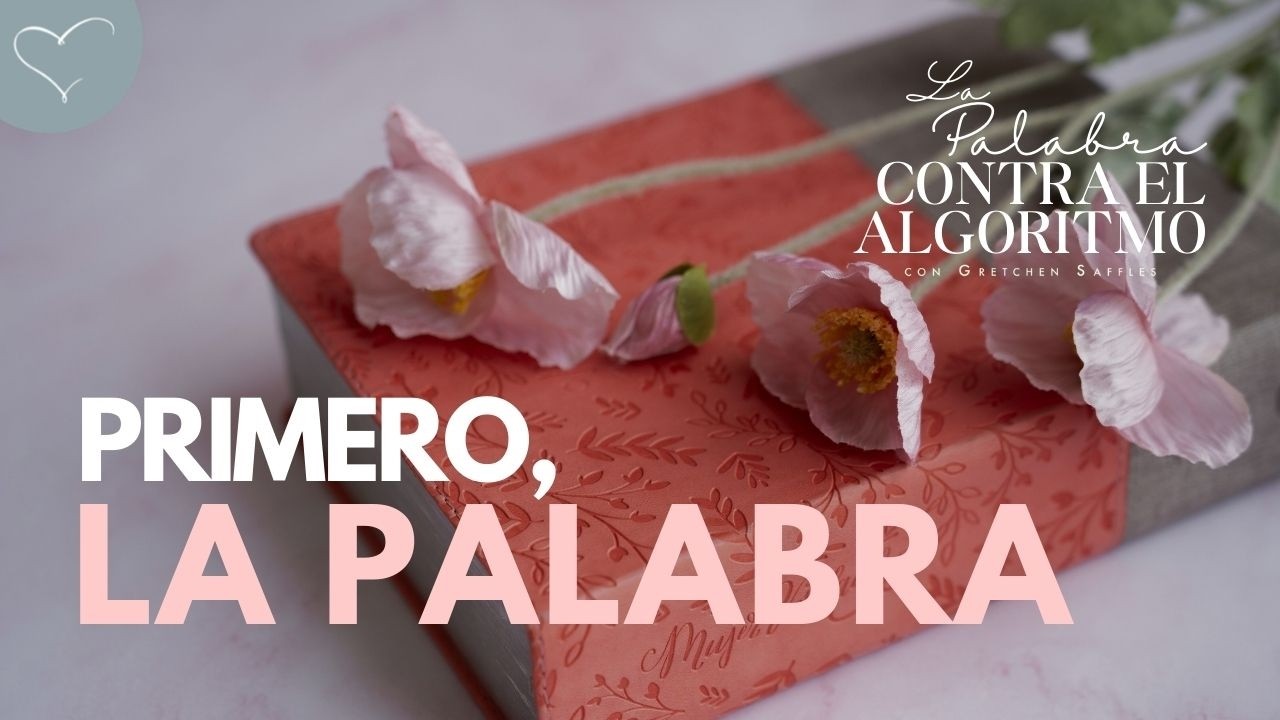 Primero, la Palabra | ANC Podcast