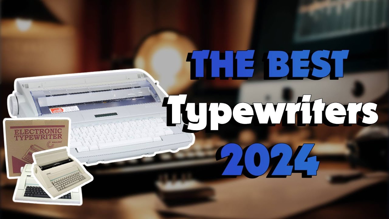 The Best Electric Typewriters in 2024 - Must Watch Before Buying!