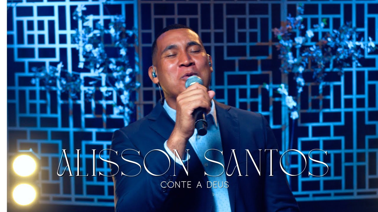 Alisson Santos / Conte a Deus / Acústico #3