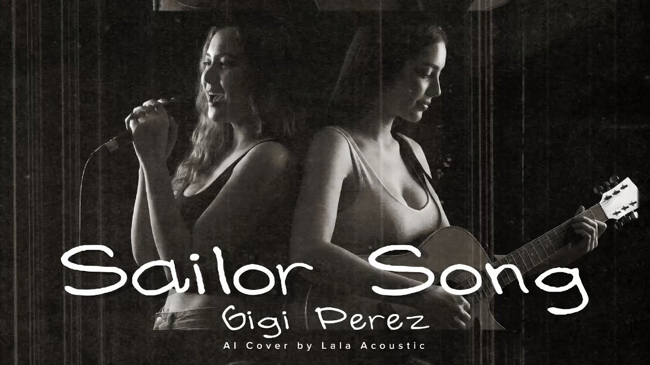 Gigi Perez - SAILOR SONG (Acoustic Cover) | Emotional & Raw Vibes