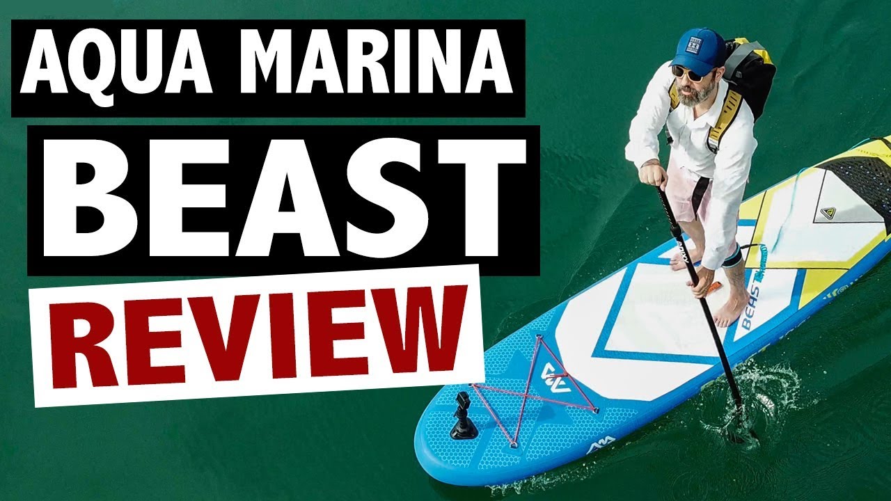 Aqua Marina BEAST Review (2018 Inflatable SUP Model)