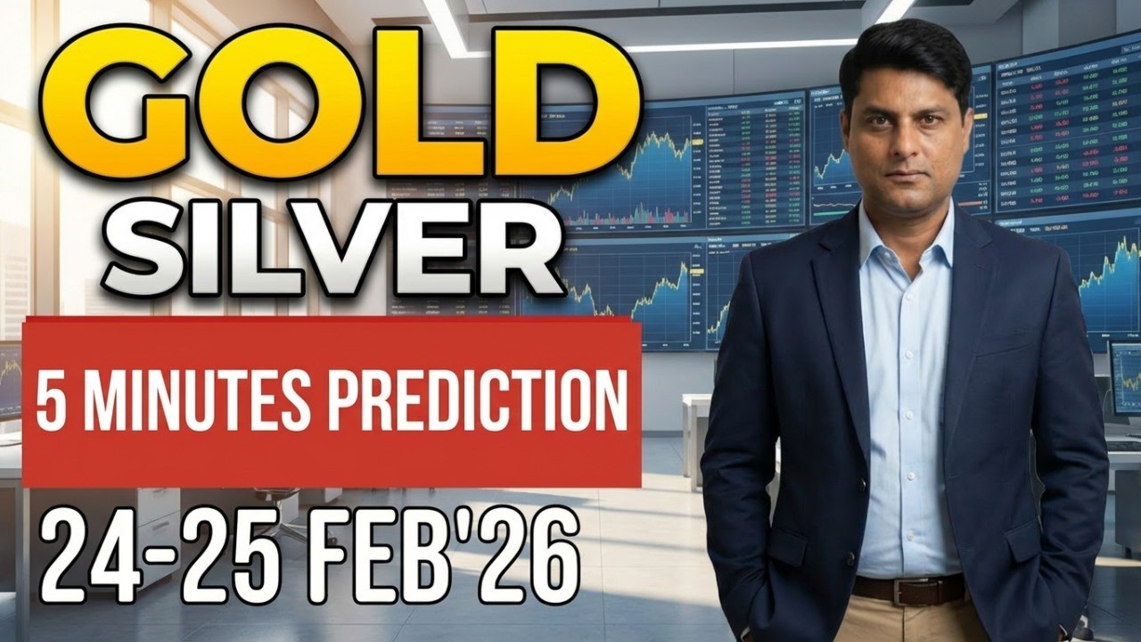Gold Price Forecast Today | Silver Price Prediction For 24-25 Feb | 5 Minutes Prediction