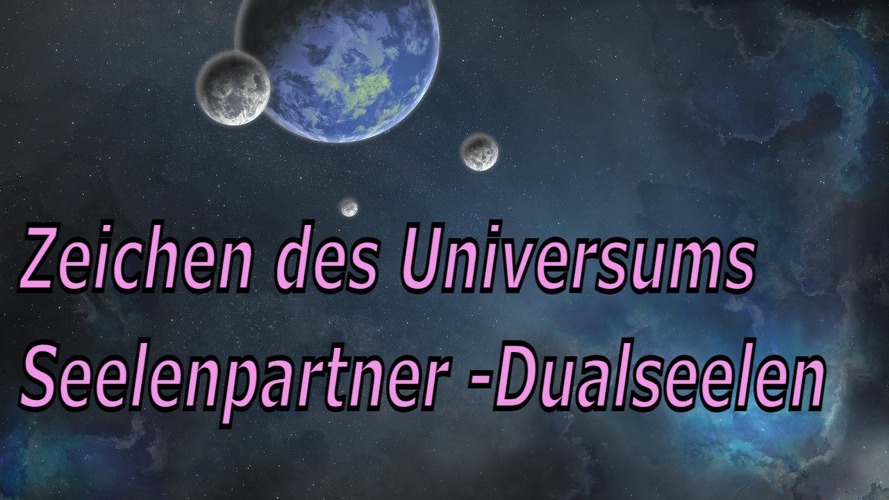 Zeichen des Universums Seelenpartner - Dualseelen