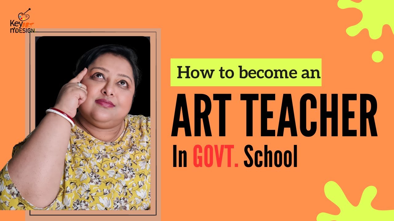 Art teacher in Govt. School | How to Apply | Qualification & other Details