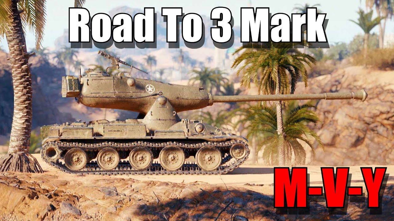 How To M-V-Y: Road To 3 Mark: World of Tanks Console