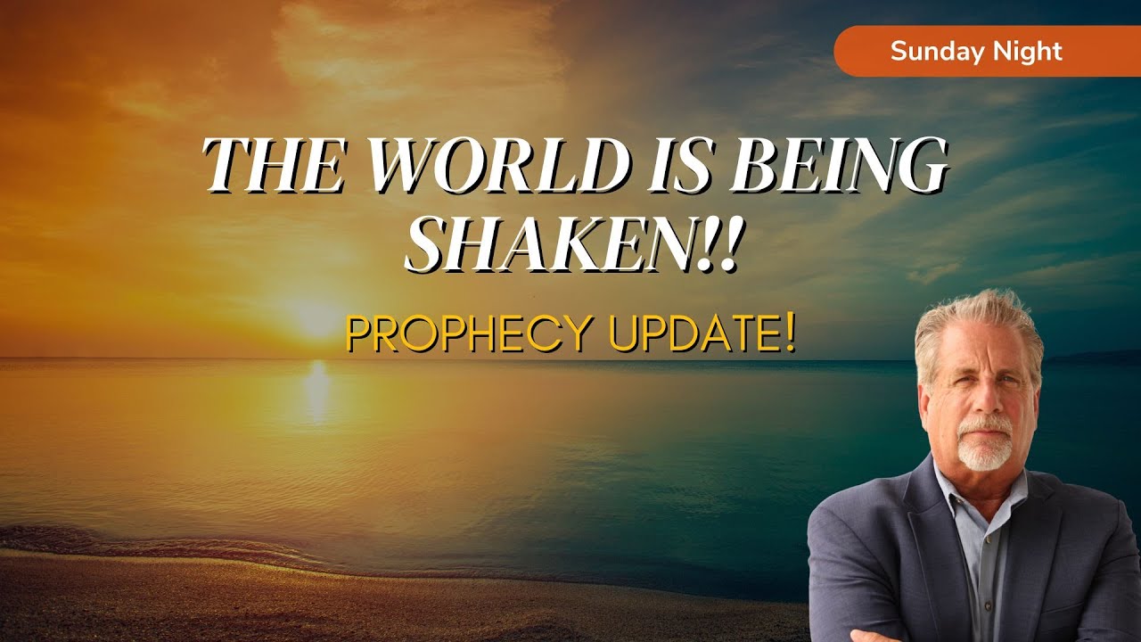 Prophecy Update! The World Is Being Shaken!!