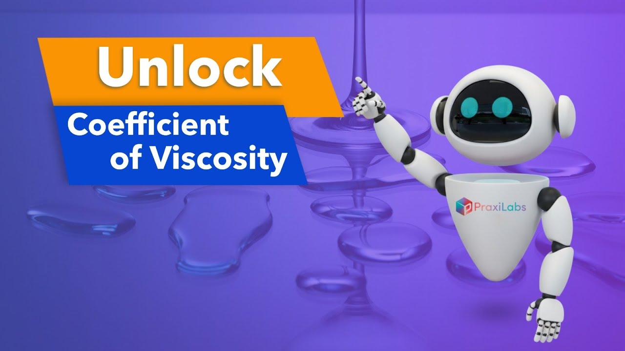 Coefficient of Viscosity Experiment | PraxiLabs Virtual Lab