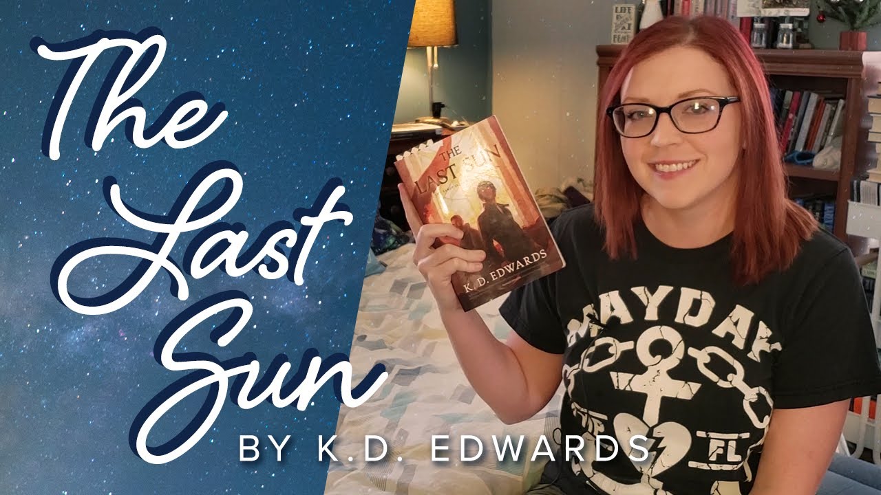 You Need to Read: THE LAST SUN by K.D. Edwards [CC]
