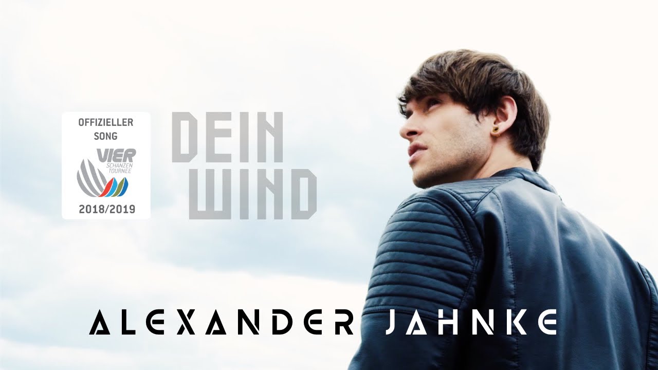 Alexander Jahnke - Dein Wind (Offizieller Song zur Vierschanzentournee 2018 / 2019)