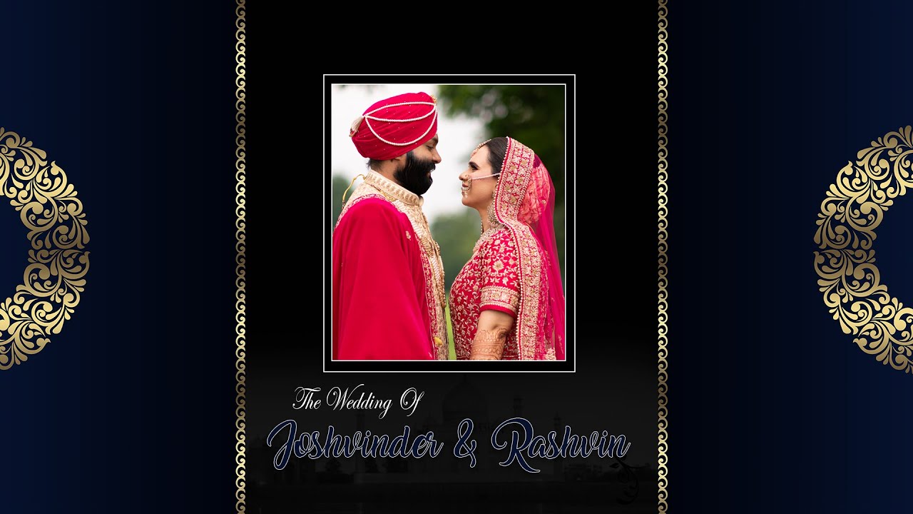 The Wedding Montage Joshvinder & Rashvin