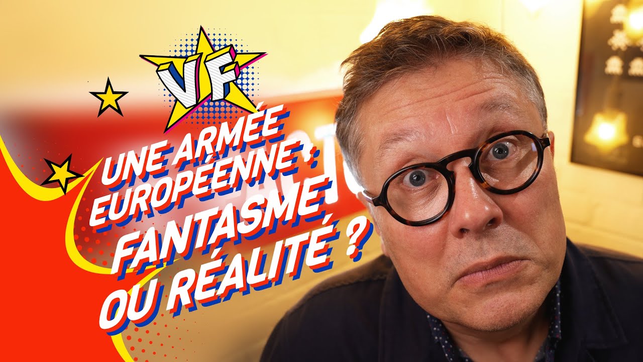 Une armée européenne : fantasme ou réalité ? | VouF #10