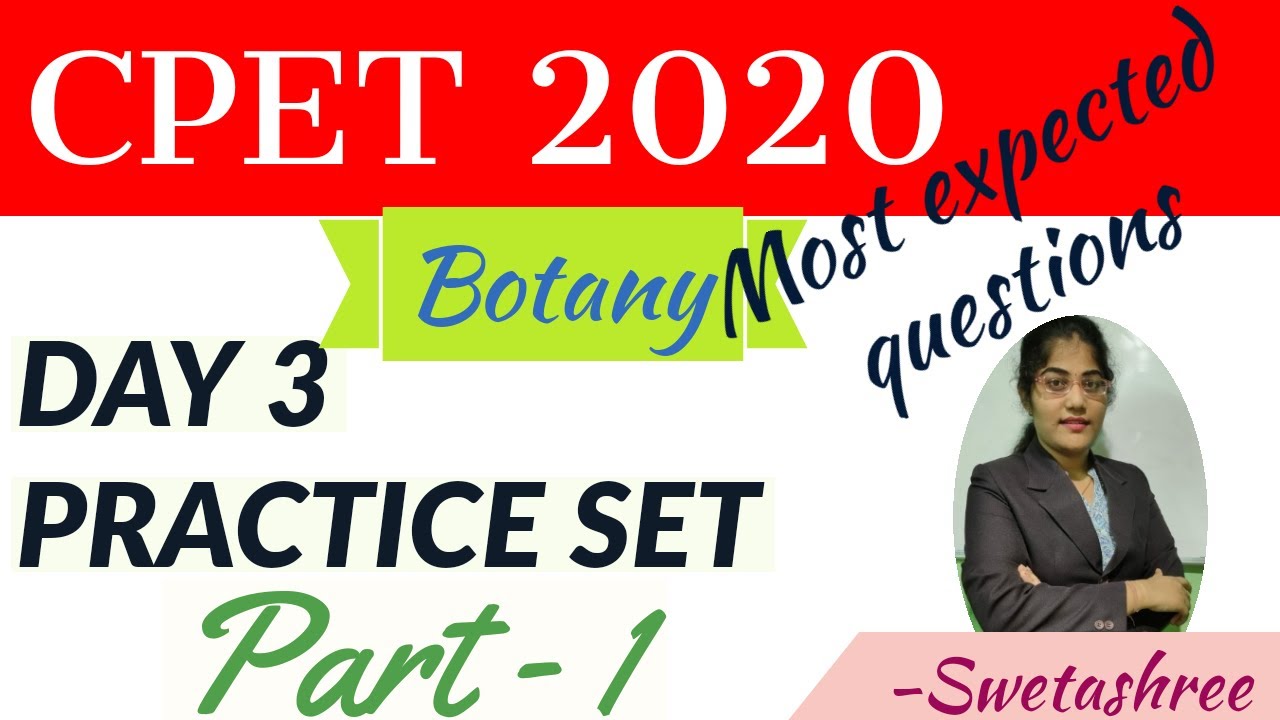 CPET2020 || DAY 3 || BOTANY PRACTICE SET || PART-1 || SNEBS BIOLOGY