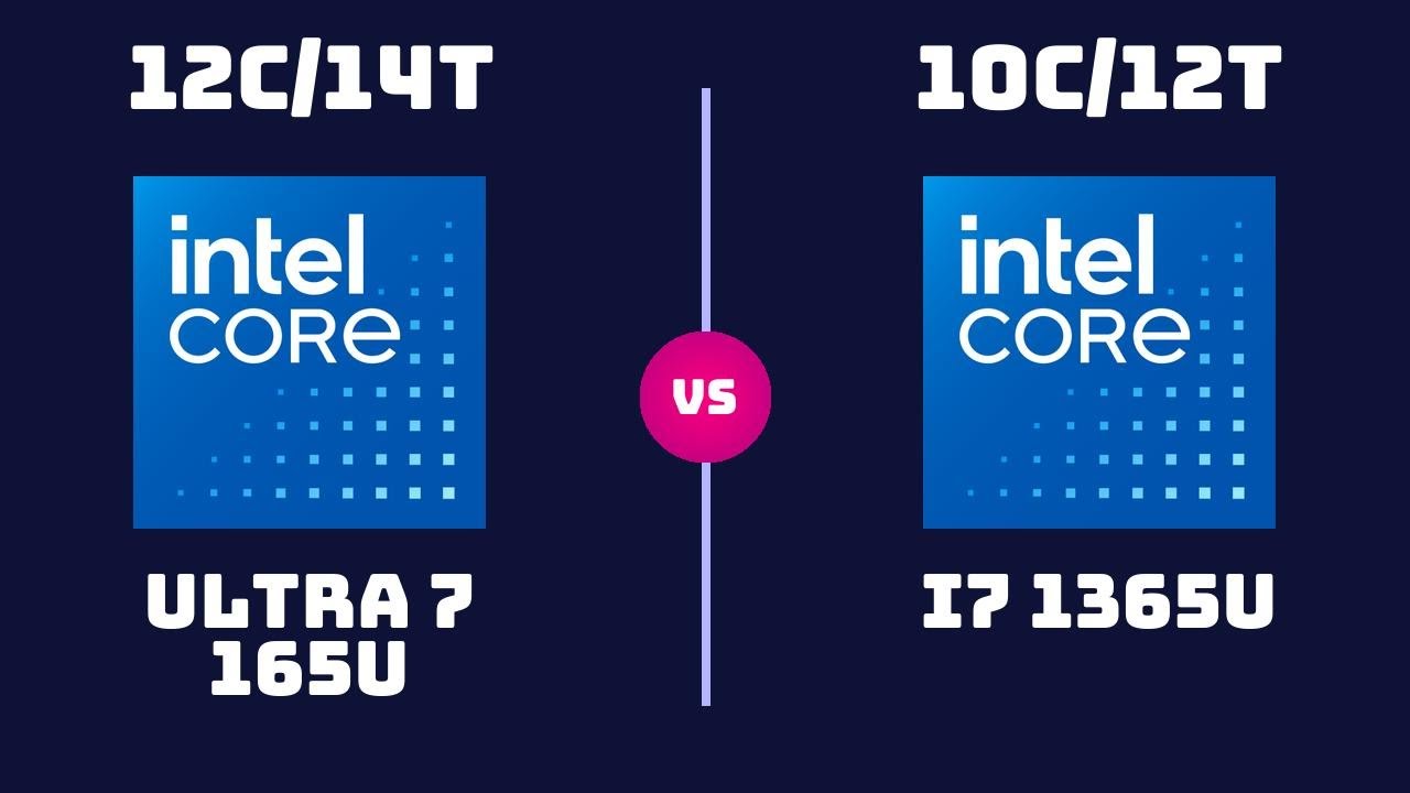 Intel Core Ultra 7 165U vs Intel Core i7 1365U &ndash; CPU Comparison | Very close?