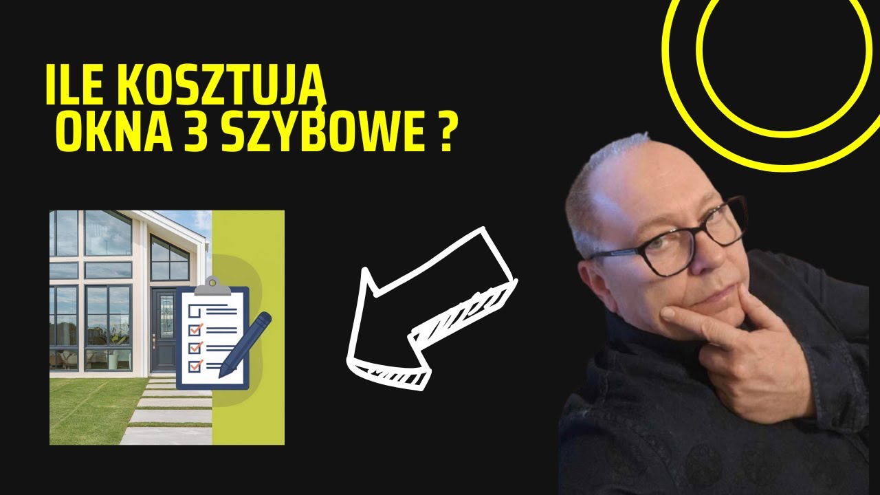 Ile Kosztują Okna Trzyszybowe? Ceny i Wskazówki Wyboru