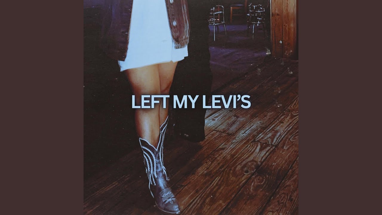 LEFT MY LEVI'S