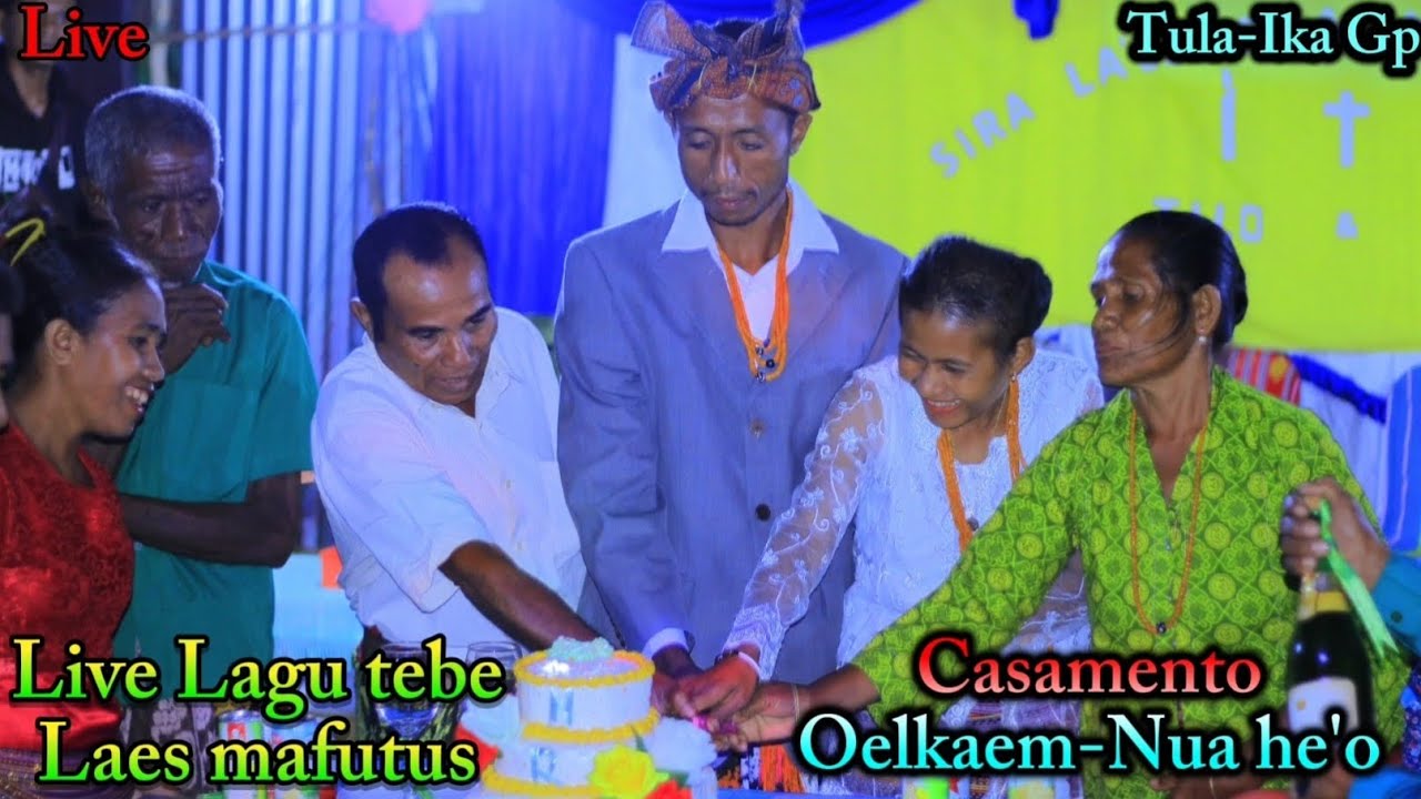 Live Lagu tebe Laes mafutus/Casamento, Oelkaem-Nua he'o/