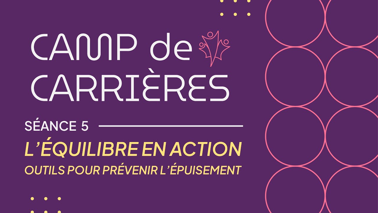 Camp de carrières 2026: L’équilibre en action : outils pour prévenir l’épuisement