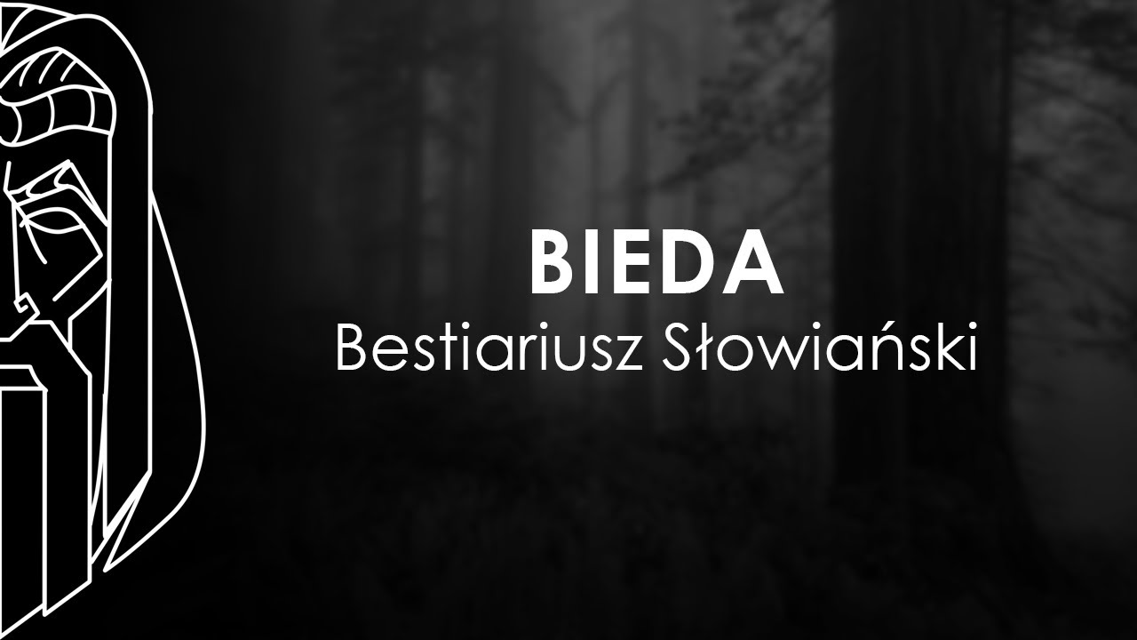 Bestiariusz Słowiański - BIEDA