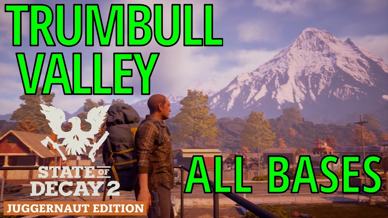 ALL BASES IN HOMECOMING UPDATE | Trumbull Valley Base Locations (State of Decay 2)