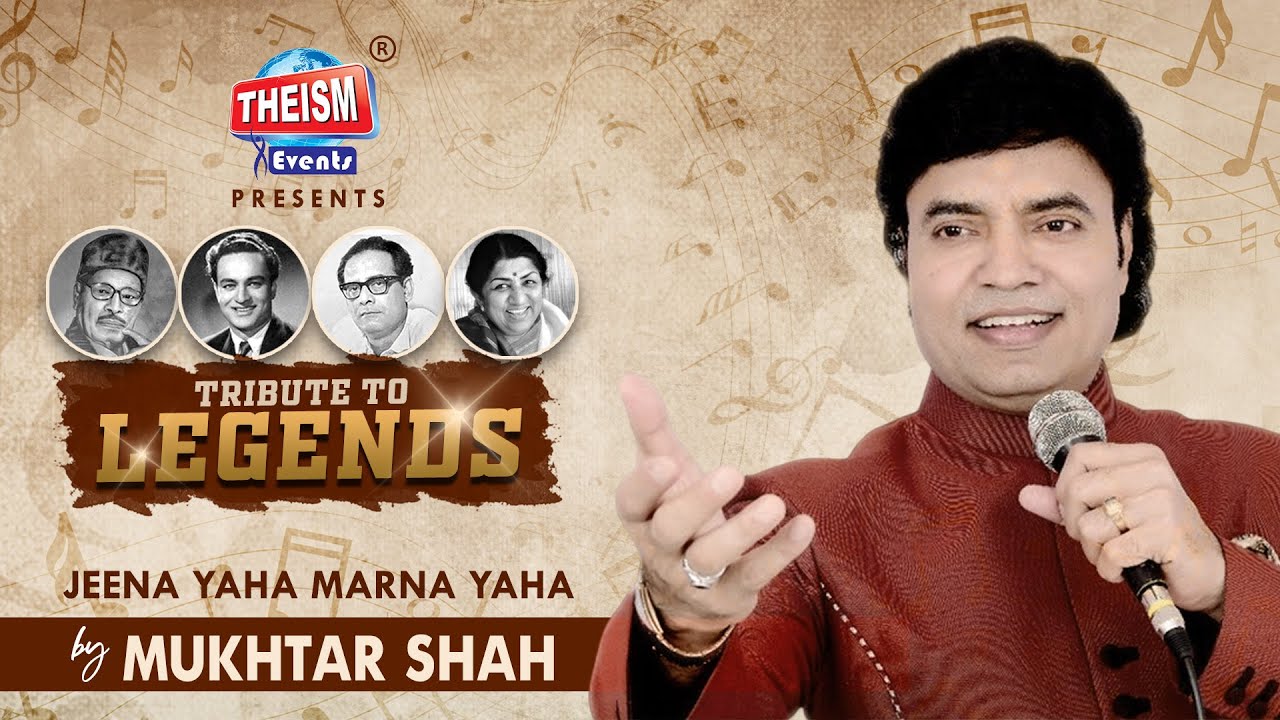 Jeena Yahan Marna Yahan | Mukhtar Shah |  | Tribute To Legends | Theism Events | Suhaana Safar