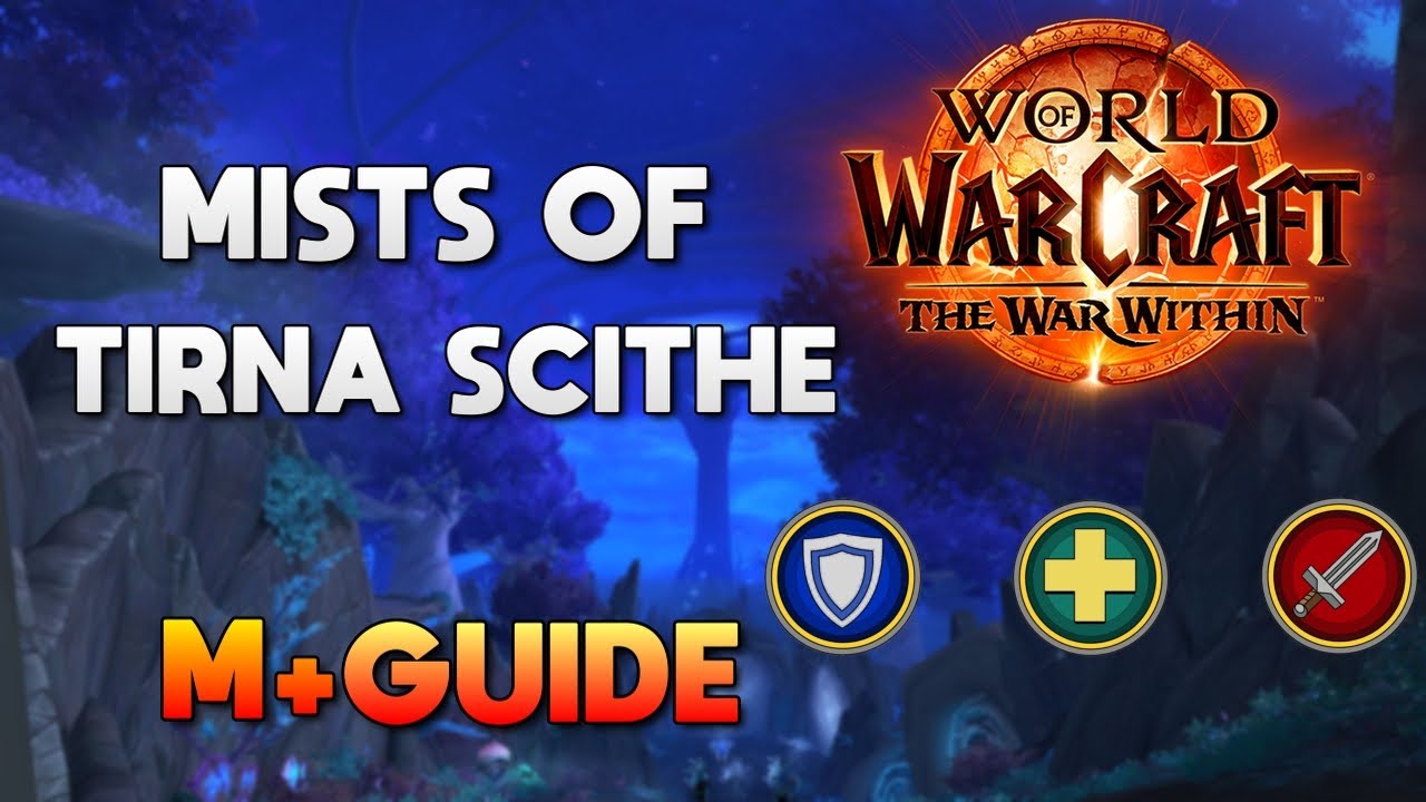 Mists Of Tirna Scithe | M+ Dungeon Guide | The War Within