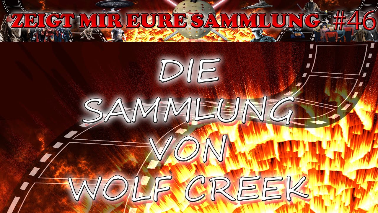 Sammlungen #46  - Wolf Creek zeigt euch seine Sammlung