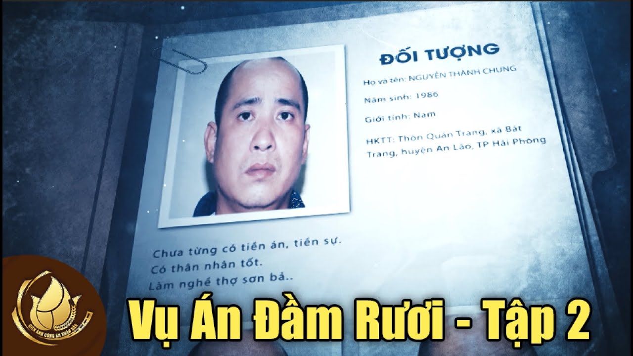 VỤ ÁN ĐẦM RƯƠI - Tập 2: Tội Ác Bị Vạch Trần | Điện Ảnh Công An Nhân Dân