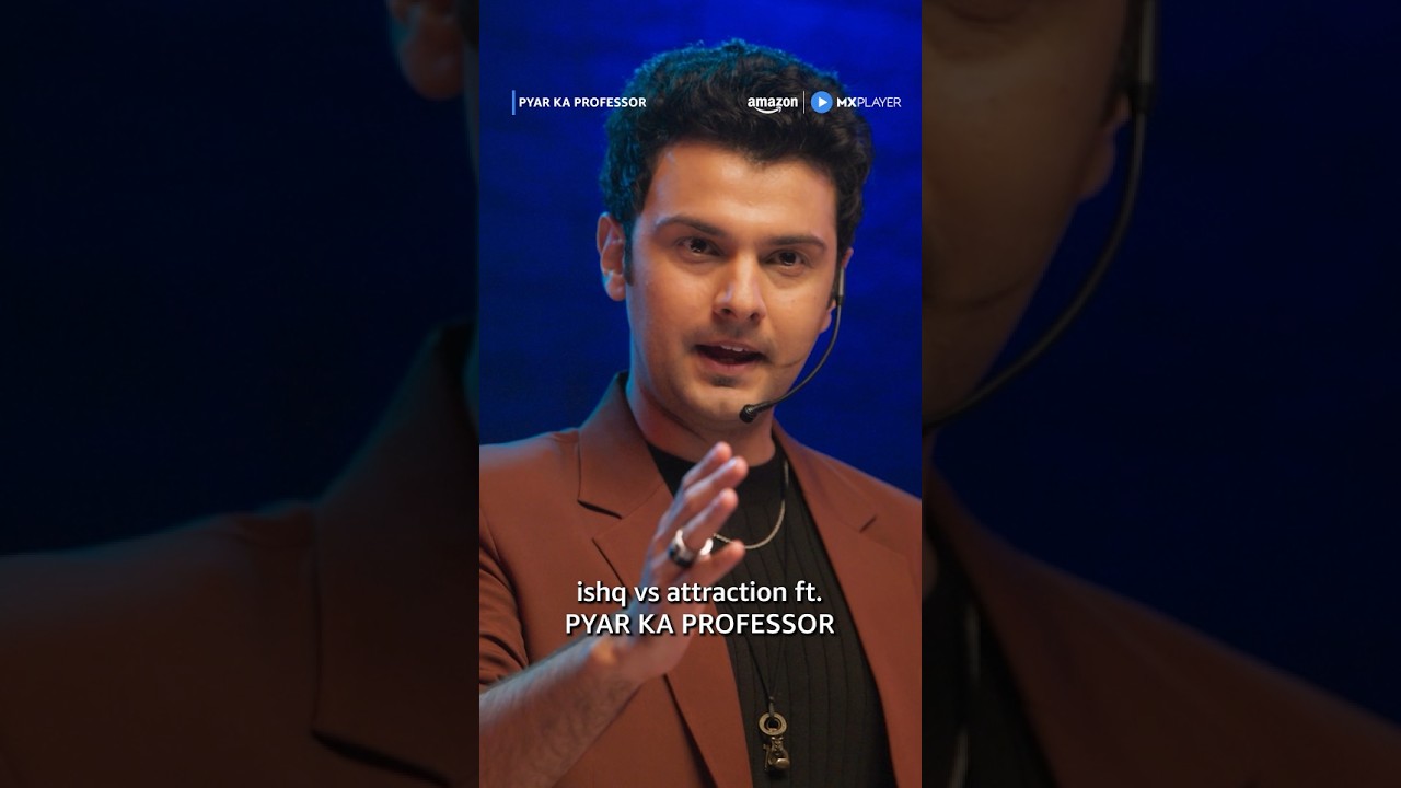 Ishq Ya Attraction? ft. Pranav Sachdeva, Sandeepa Dhar | Pyar Ka Professor | #amazonmxplayer