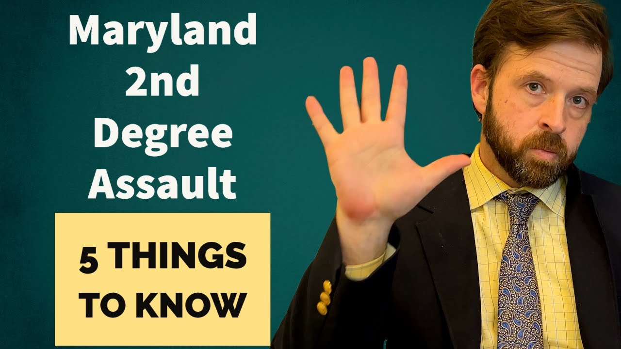 Maryland 2nd Degree Assault - 5 Things You Must Know