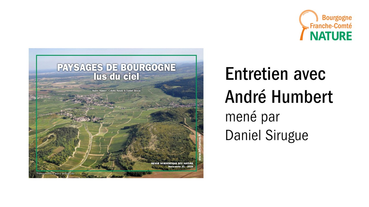 Paysages de Bourgogne lus du ciel : Entretien avec André Humbert