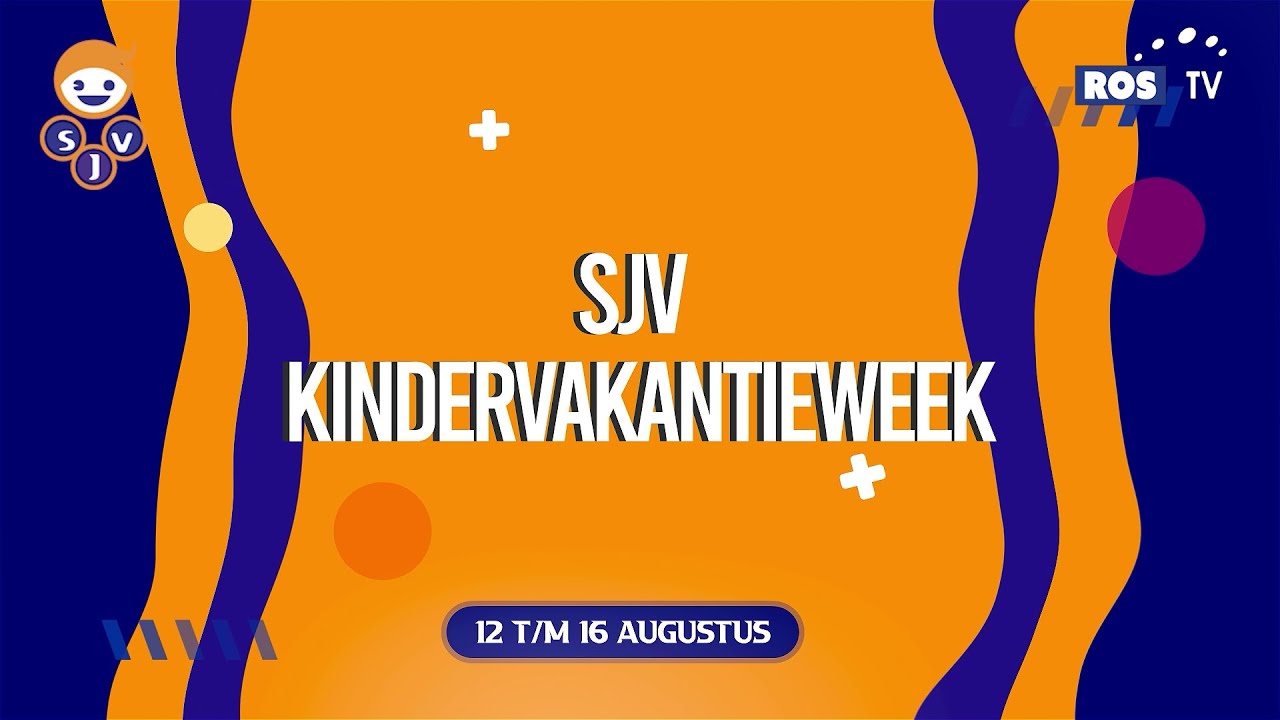 SJV Kindervakantieweek Deel 1 2024