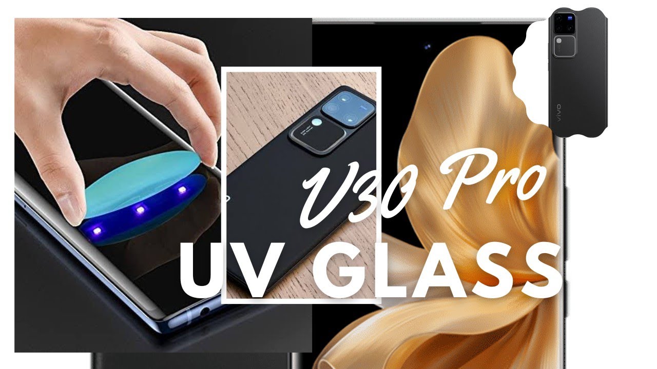 V30 Pro UV Glass Installation | Best Screen Protection 2025