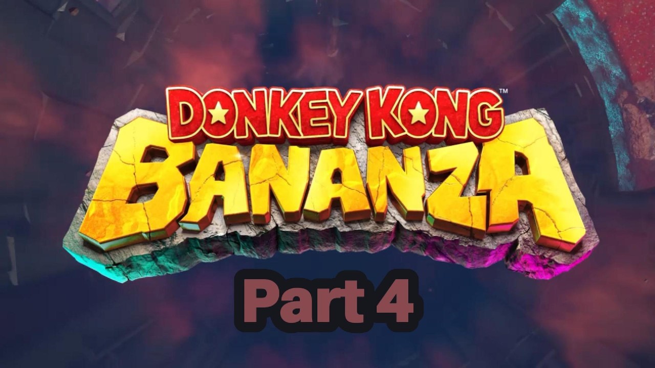Donkey Kong Bananza Part 4