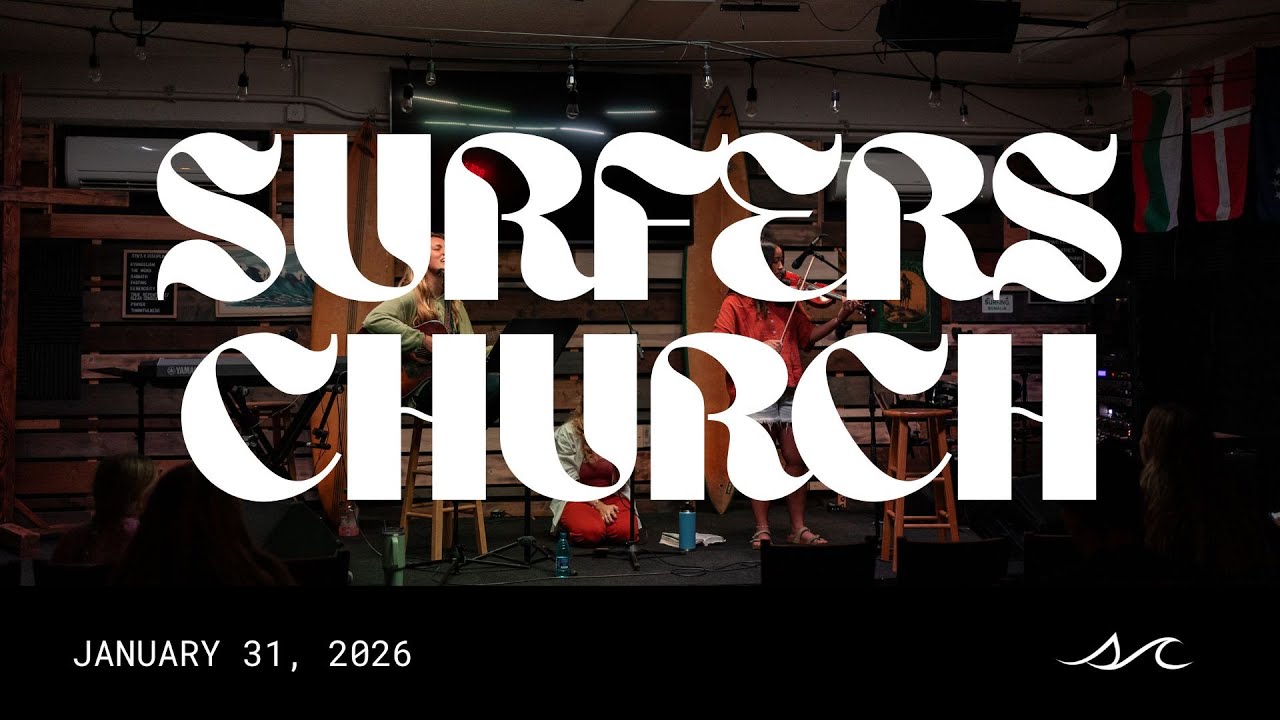 Surfers Church LIVE: January 31, 2026