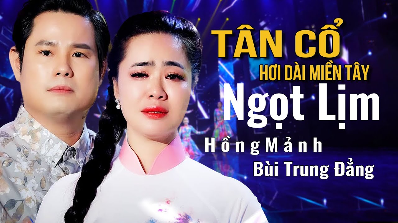 Tân Cổ Song Ca Hơi Dài VÌ TRONG NGHỊCH CẢNH | Vọng Cổ Hơi Dài Hay Nhất Nghe Tê Tái Tái