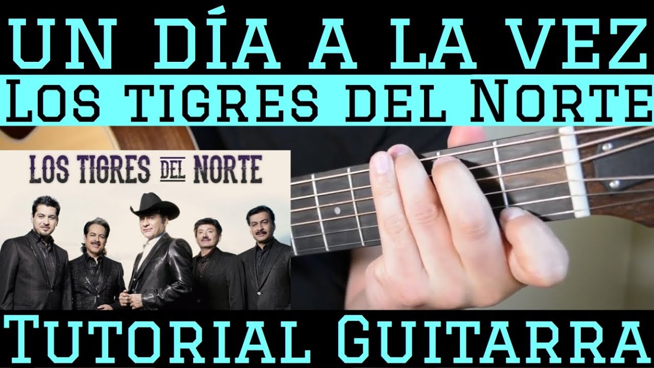 Un Dia a la Vez - Tutorial de Guitarra ( Los Tigres del Norte ) Para Principiantes