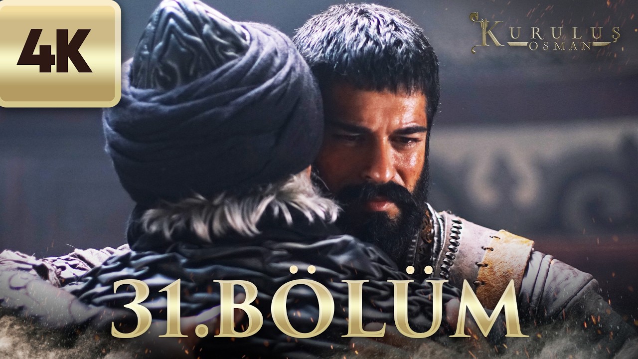 Kuruluş Osman | 31. Bölüm (4K Ultra HD)