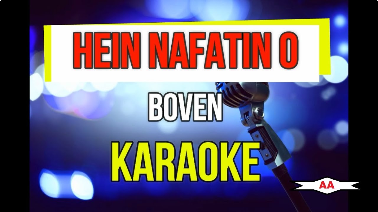 Hein Nafatin O Karaoke (Boven)
