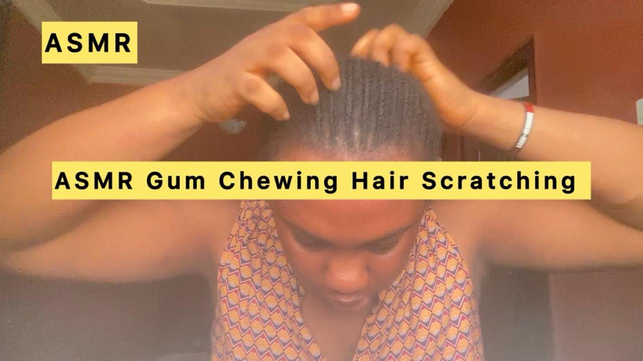 ASMR; Gum Chewing | Itchy Scalp Scratching #amsr #scalpscratching #asmrscratching #asmrgumchewing