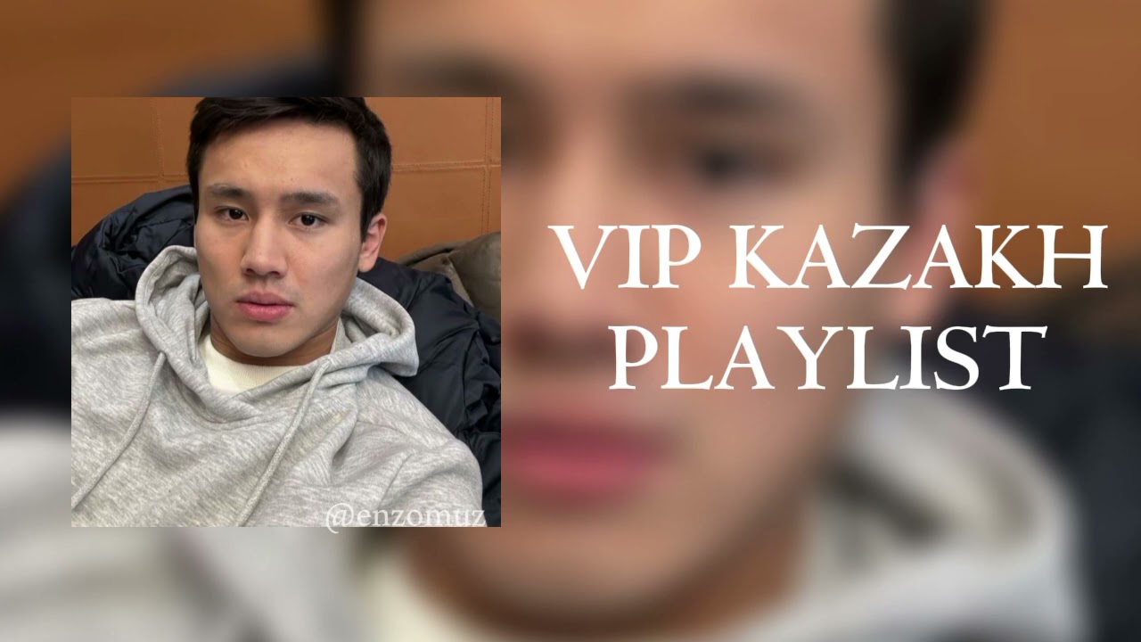 VIP KAZAKH PLAYLIST | ВИП КАЗАХСКИЙ ПЛЕЙЛИСТ🎧