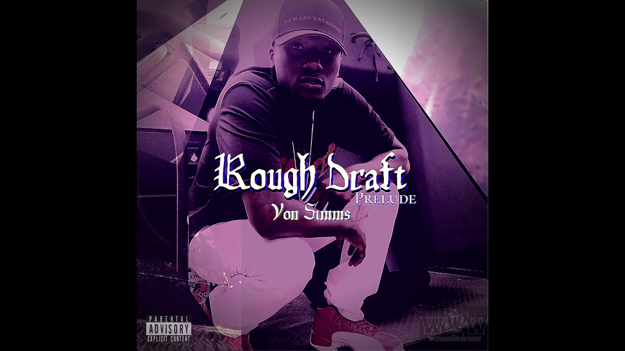 Von Simms - Rough Draft: Prelude (Official Audio)