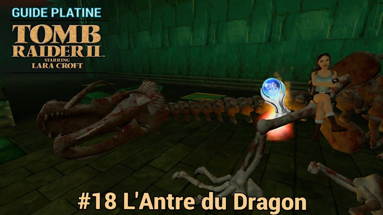 Guide Platine Tomb Raider 2 Remastered #18 : L'Antre du Dragon