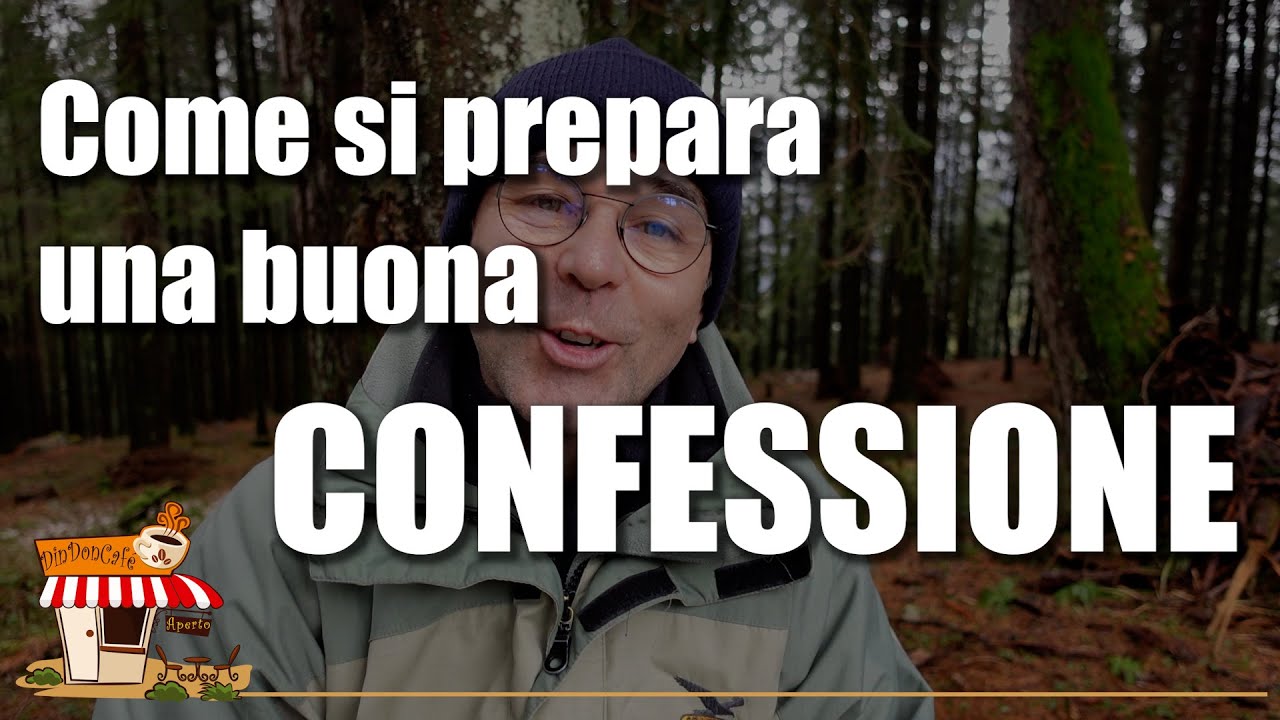 Come si prepara un buona CONFESSIONE? Consigli pratici (505)