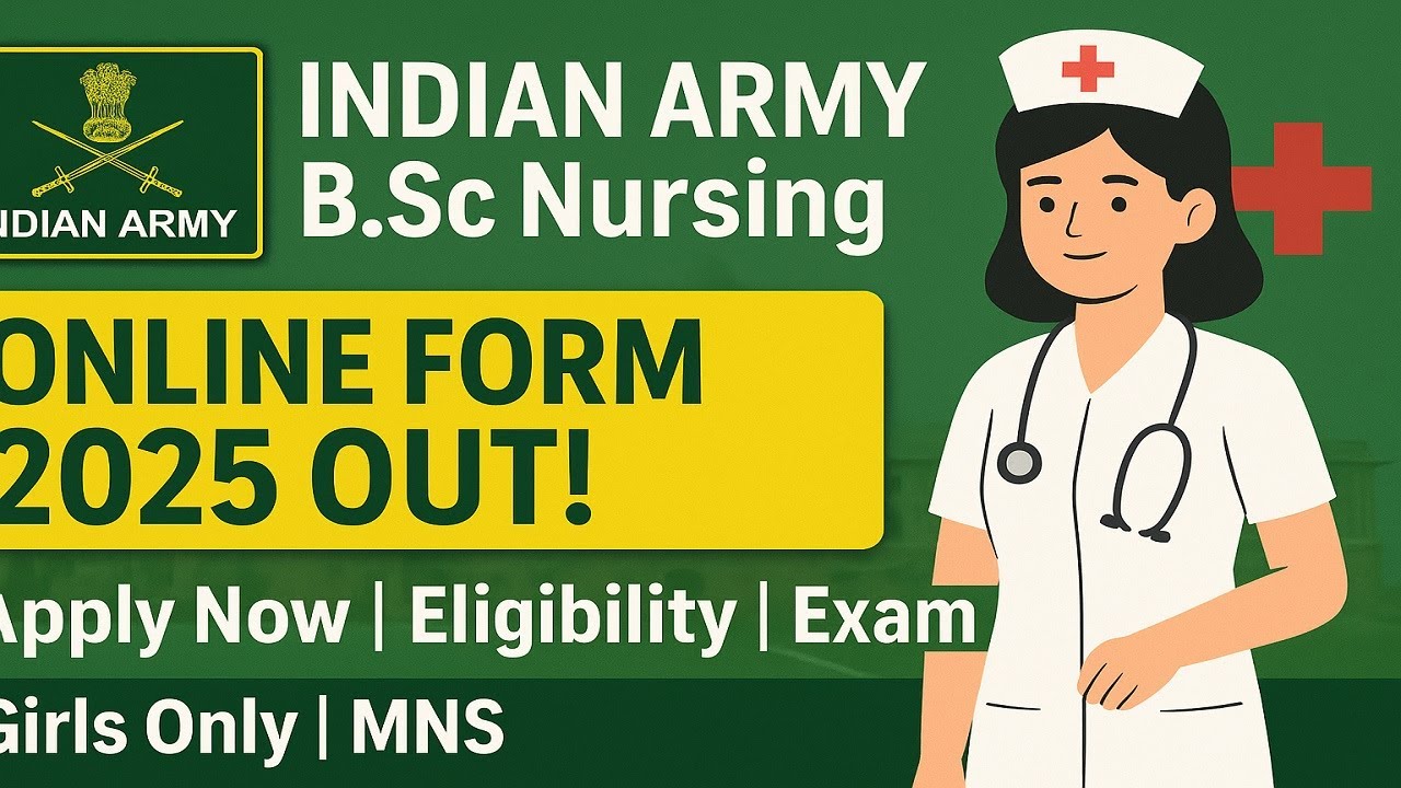 🎖️ Indian Army B.Sc Nursing 2025 Form Out | Apply Online | Eligibility, Age, Exam bsc nursing course