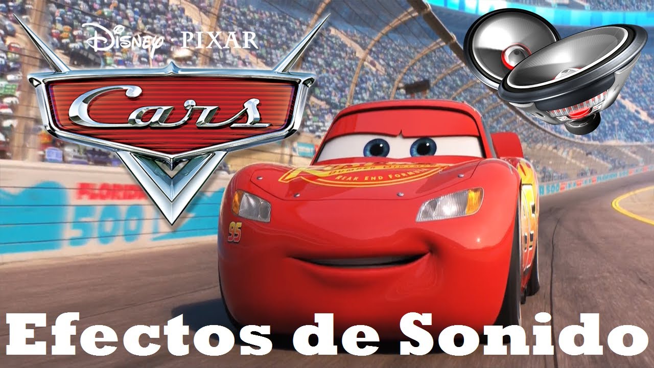 Cars 1, 2 y 3 - Efectos de Sonido (HD)