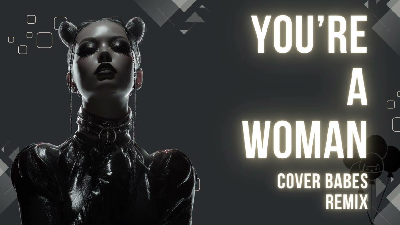 You’re a Woman  Bad Boys Blue [Epic Dark Techno] [Cover Babes Remix]