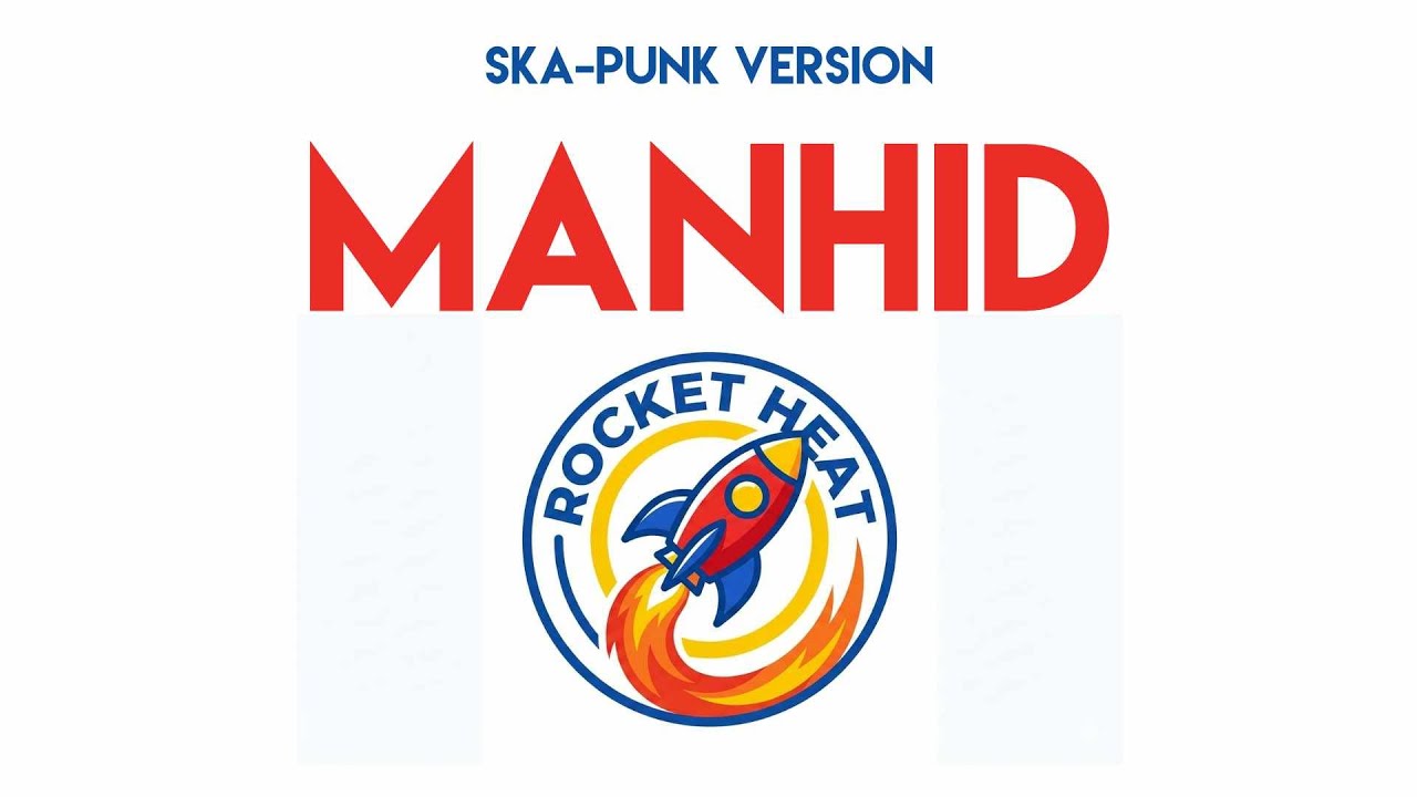 Manhid - Rocket Heat PH