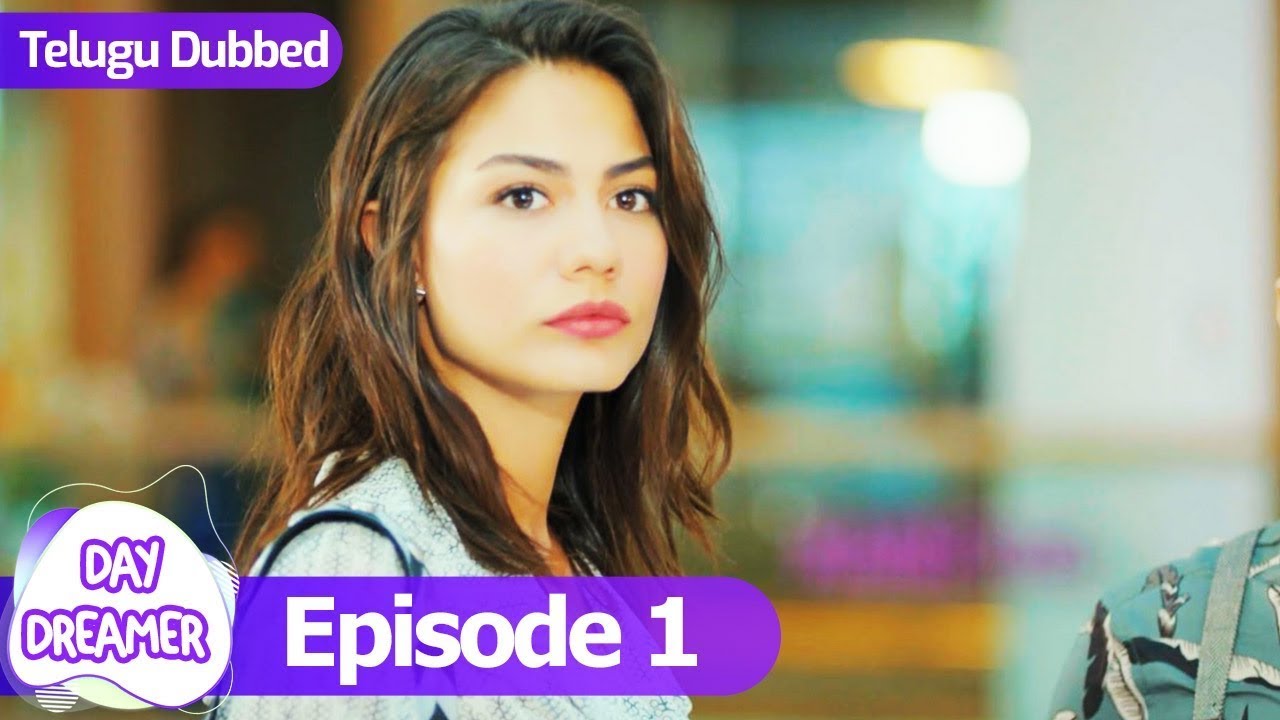 Day Dreamer | Early Bird in Telugu Dubbed - Episode 1 | Erkenci Kus | Turkish Dramas
