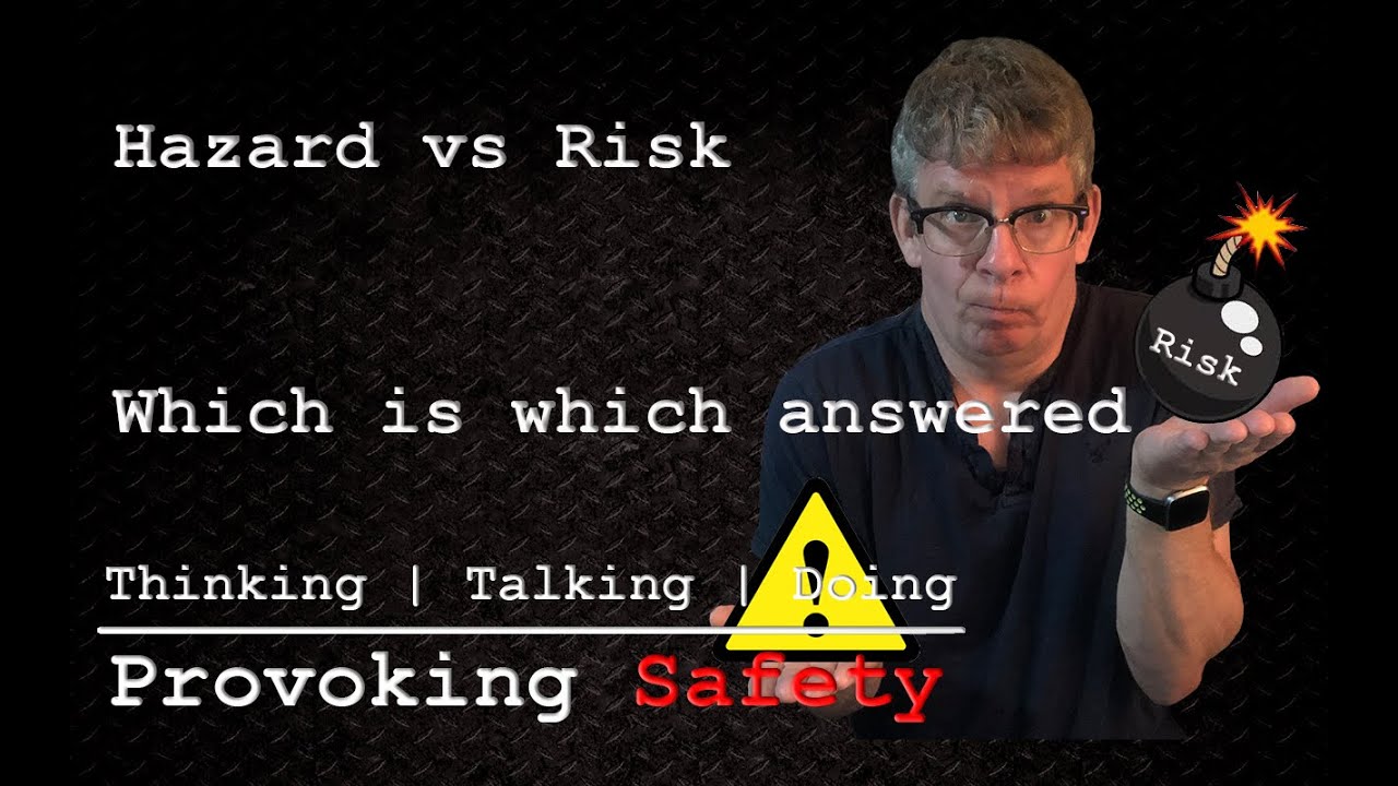 Hazard vs Risk  - A Hazard Assessment Training Video
