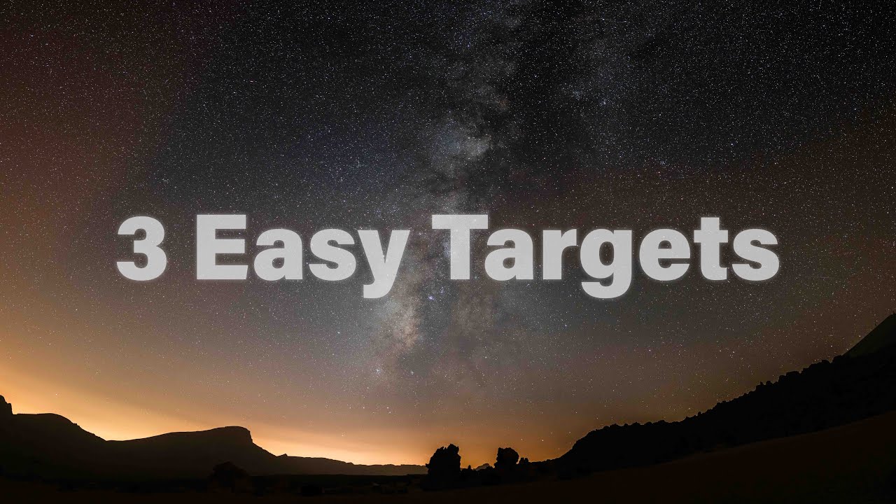3 Easy Astrophotography Targets